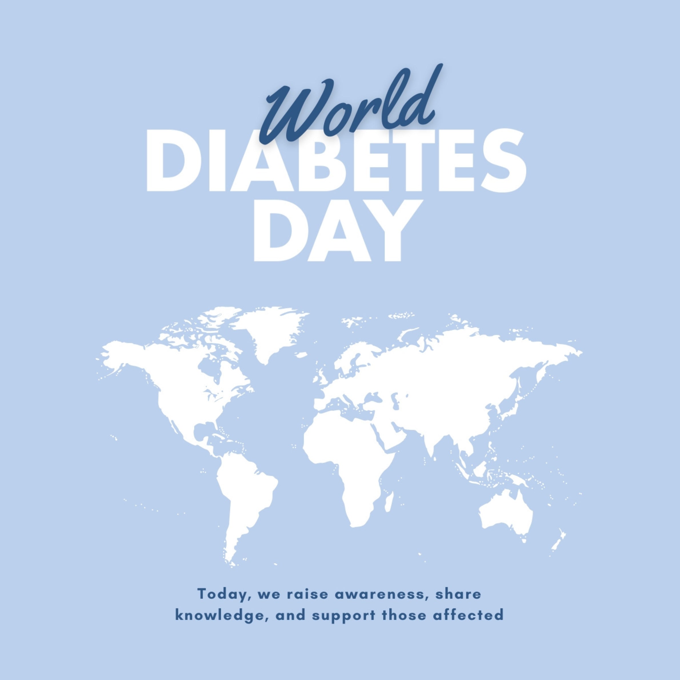 World Diabetes Day graphic featuring a light blue background, white world map, and bold text reading ‘World Diabetes Day – Today, we raise awareness, share knowledge, and support those affected.